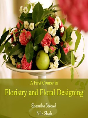 cover image of A First Course in Floristry and Floral Designing